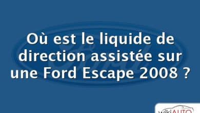 Où est le liquide de direction assistée sur une Ford Escape 2008 ?